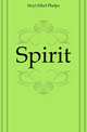 Spirit, Hoyt Ethel Phelps 