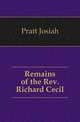 Remains of the Rev. Richard Cecil, Pratt Josiah 