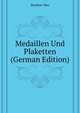 Medaillen Und Plaketten (German Edition), Bernhart Max 