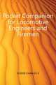 Pocket Companion for Locomotive Engineers and Firemen, HOXSIE CHARLES A 