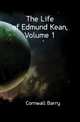 The Life of Edmund Kean, Volume 1, Cornwall Barry 