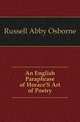 An English Paraphrase of Horace'S Art of Poetry, Russell Abby Osborne 