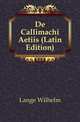 De Callimachi Aetiis (Latin Edition), Lange Wilhelm 