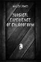 Surgical Experience of Chloroform, Miller James 