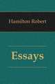 Essays, Hamilton Robert 