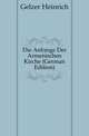 Die Anfaenge Der Armenischen Kirche (German Edition), Gelzer Heinrich 
