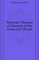 Students' Manual of Diseases of the Nose and Throat, Kitchen Joseph Moses 