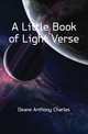 A Little Book of Light Verse, Deane Anthony Charles 