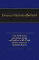 The Folk-Lore of China, & Its Affinities with That of the Aryan & Semitic Races, Dennys Nicholas Belfield 