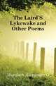 The Laird'S Lykewake and Other Poems, Alexander G. Murdoch 