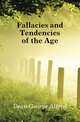 Fallacies and Tendencies of the Age, Dean George Alfred 