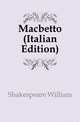 Macbetto (Italian Edition), Уильям Шекспир 