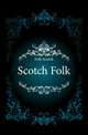 Scotch Folk, Folk Scotch 