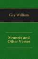 Sonnets and Other Verses, Gay William 