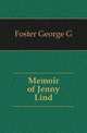 Memoir of Jenny Lind, George G. Foster 