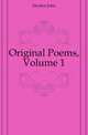 Original Poems, Volume 1, Dryden John 