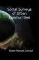 Social Surveys of Urban Communities, Elmer Manuel Conrad 