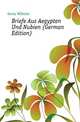 Briefe Aus Aegypten Und Nubien (German Edition), Gentz Wilhelm 