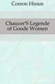 Chaucer'S Legende of Goode Women, Corson Hiram 