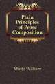 Plain Principles of Prose Composition, Minto William 