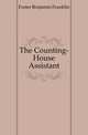 The Counting-House Assistant, Foster Benjamin Franklin 