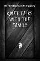 Quiet Talks with the Family, Jefferson Charles Edward 
