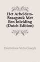 Het Arbeiders-Braagstuk Met Een Inleiding (Dutch Edition), Doutreloux Victor Joseph 