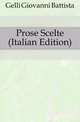 Prose Scelte (Italian Edition), Gelli Giovanni Battista 