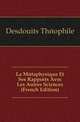 La Metaphysique Et Ses Rapports Avec Les Autres Sciences (French Edition), Desdouits Theophile 