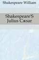 Shakespeare'S Julius Caesar, Shakespeare William 