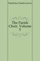 The Parish Choir, Volume 5, Hutchins Charles Lewis 