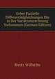 Ueber Partielle Differentialgleichungen Die in Der Variationsrechnung Vorkommen (German Edition), Hertz Wilhelm 