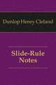 Slide-Rule Notes, Dunlop Henry Cleland 