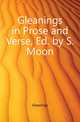 Gleanings in Prose and Verse, Ed. by S. Moon, Gleanings 