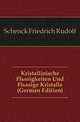 Kristallinische Fluessigkeiten Und Fluessige Kristalle (German Edition), Schenck Friedrich Rudolf 