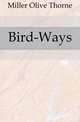 Bird-Ways, Miller Olive Thorne 