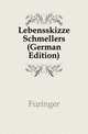Lebensskizze Schmellers (German Edition), Foeringer 