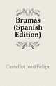 Brumas (Spanish Edition), Castellot Jose Felipe 