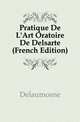 Pratique De L'Art Oratoire De Delsarte (French Edition), Delaumosne 