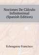 Nociones De Calculo Infinitesimal... (Spanish Edition), Echeagaray Francisco 