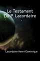 Le Testament Du P. Lacordaire, Lacordaire Henri-Dominique 