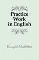 Practice Work in English, Knight Marietta 