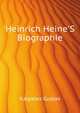 Heinrich Heine'S Biographie (German Edition), Karpeles Gustav 