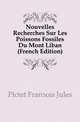 Nouvelles Recherches Sur Les Poissons Fossiles Du Mont Liban (French Edition), Pictet Francois Jules 