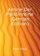 Amine Der Pyridinreihe ... (German Edition), Mohr Ernst 