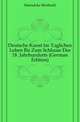 Deutsche Kunst Im Taeglichen Leben Bis Zum Schlusse Des 18. Jahrhunderts (German Edition), Haendcke Berthold 