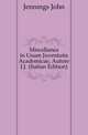 Miscellanea in Usum Juventutis Academicae, Autore J.J. (Italian Edition), Jennings John 
