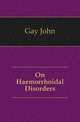 On Haemorrhoidal Disorders, Gay John 