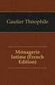 Menagerie Intime (French Edition), Gautier Theophile 