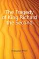 The Tragedy of King Richard the Second, Уильям Шекспир 